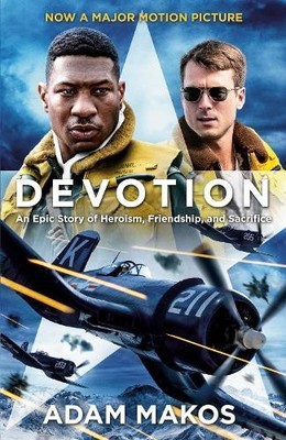 Devotion (Movie Tie-In): An Epic Story ..., Makos, Adam