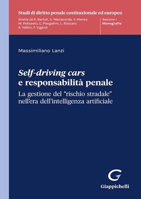 Selbstfahrende Autos und strafrechtliche Haftung. Das Management des ''Straßenrisikos...