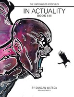 The Ratchwood Prophecy In Actuality Book I-Iii Duncan Watson (U. A.) Taschenbuch