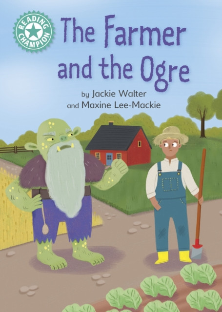 Reading Champion: The Farmer and the Ogre by Jackie Walter (Hardback Book)
