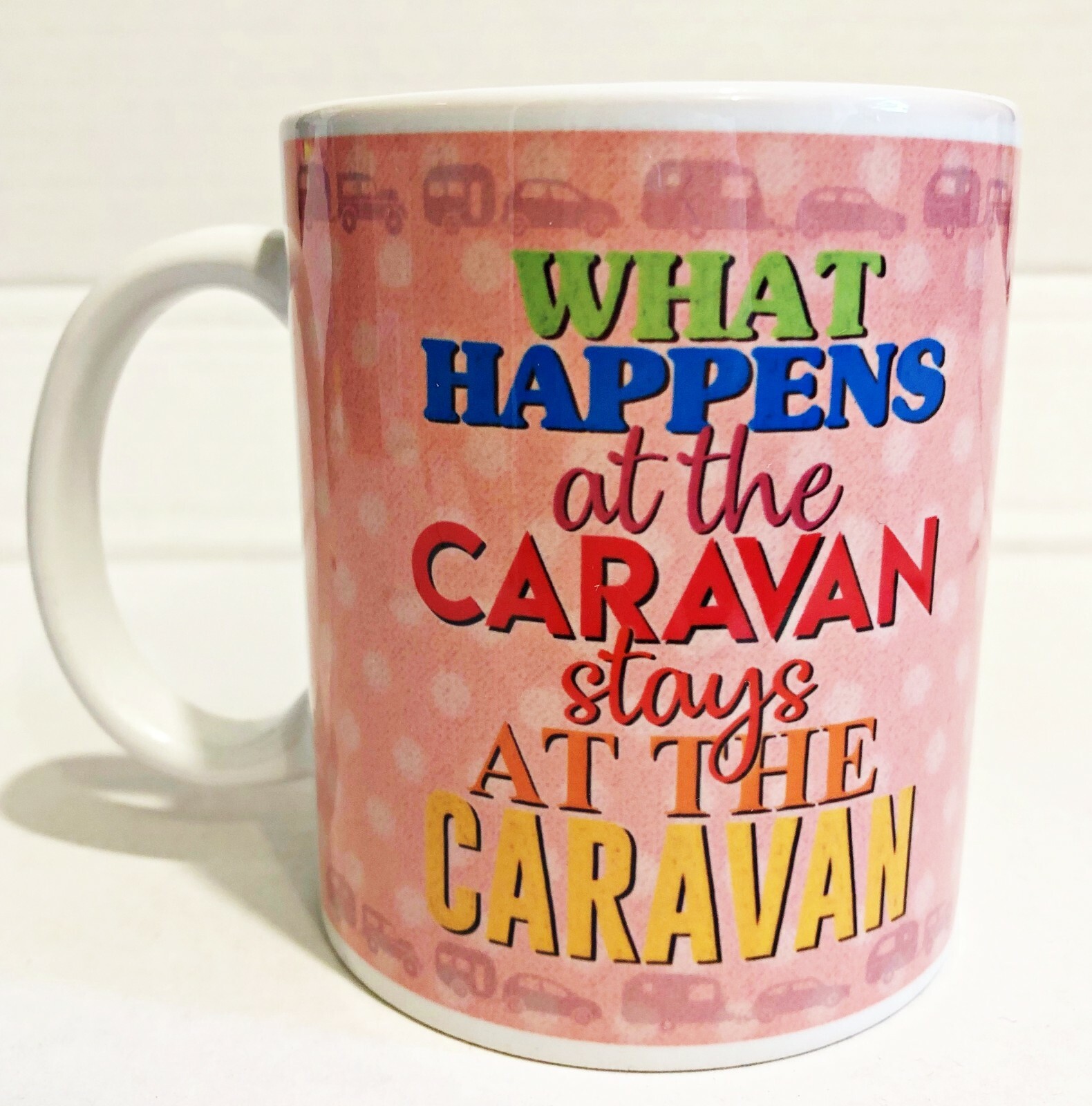 What Happens at The Caravan Stays at The Caravan Ceramic Mug  CLEARANCE PRICE