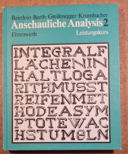Anschauliche Analysis 2. Leistungskurs. Baierlein u.a.. Ehrenwirth-Verlag - Bild 1 von 1