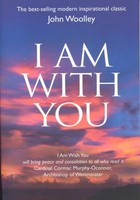 I Am With You (Paperback) | John Woolley | Englisch | Taschenbuch | 2005