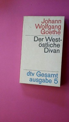 213611 Johann Wolfgang Goethe DER WESTÖSTLICHE DIVAN 5 von dtv Gesamtausgabe