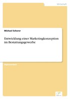 Michael Scherer | Entwicklung Einer Marketingkonzeption Im Bestattungsgewerbe