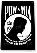TIN SIGN POW-MIA Flag War Not Forgotten Veteran Metal Patriotic A580