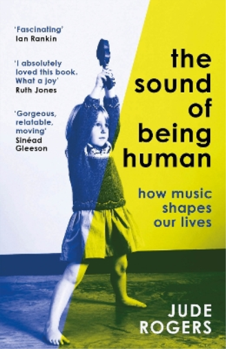 Jude Rogers The Sound of Being Human (Tascabile)