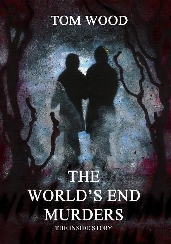 The World's End Murders The Inside Story by Tom Wood (Paperback Book)
