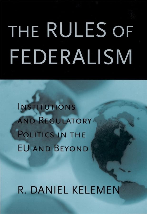 The Rules of Federalism - R Daniel Kelemen - Hardback - Very Good