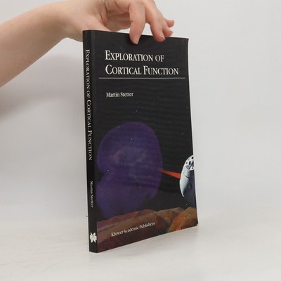 Exploration of Cortical Function  |  Martin Stetter