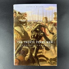 The Thirty Years War Europes Tragedy Peter H Wilson Harvard 2009 Hardcover