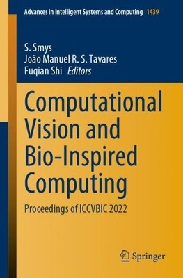 Computational Vision and Bio-Inspired Computing - 9789811998188