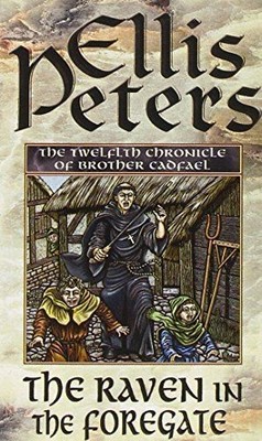 The Raven In The Foregate: 12 (Cadfael Chronicles) by Ellis Peters (1996-02-01)