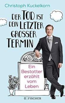 »Der Tod ist dein letzter großer Termin«: Ein Bestatter ... | Buch | Zustand gut