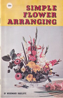 Guide to Successful Simple Flower Arranging in Your Home 1961 Issue