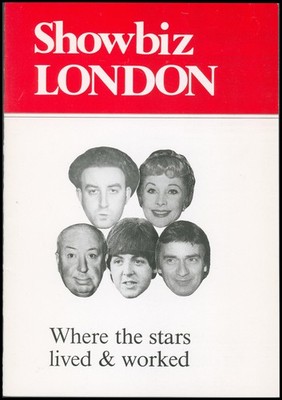 Showbiz London: Where the Stars Lived and Worked
