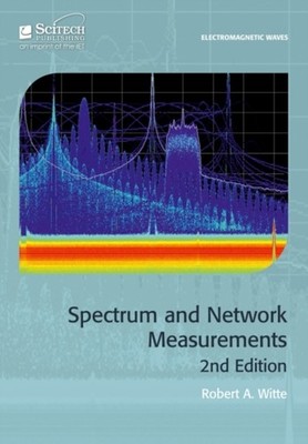 Spectrum and Network Measurements by Robert A. Witte HARDBACK 9781613530146