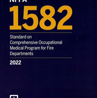NFPA 1582 Standard on Comprehensive Occupational Medical Program for Fire Depar.