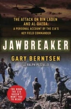 Jawbreaker: The Attack on Bin Laden and Al Qaeda: A Personal Account by t - GOOD