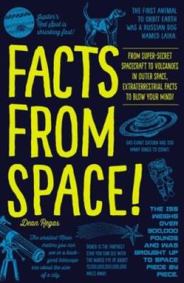 Facts from Space!: From Super-Secret Spacecraft to Volcanoes in Outer Spa - GOOD