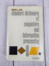Standard Dictionary of Computers and Information Processing Martin Weik 1969