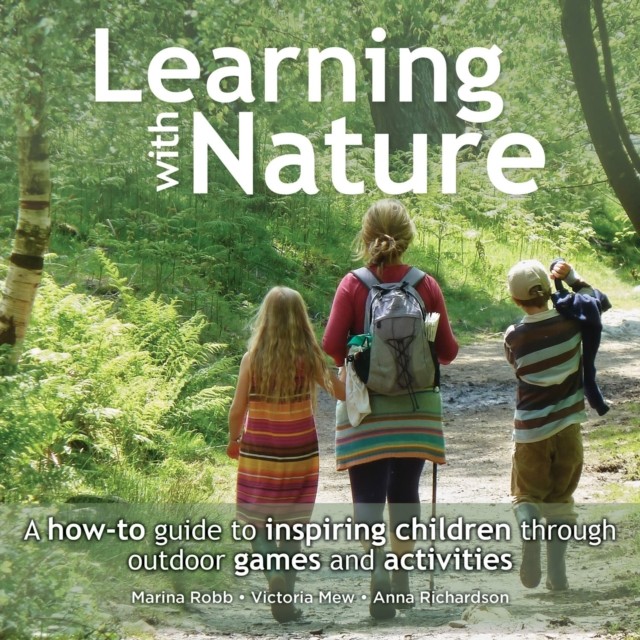 Learning with Nature by Anna Richardson (Paperback Book)