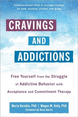 Cravings and Addictions: Free Yourself from the Struggle of Addictive Behavior w