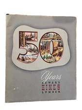 Edward Hines Lumber Saw Mill Park Falls, Wisconsin, 50 Years Commemorative Book 
