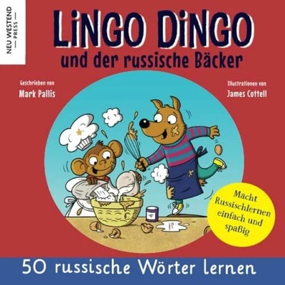 Lingo Dingo und der russische Bäcker: Eine herzliche, Buch Neu Westend Press