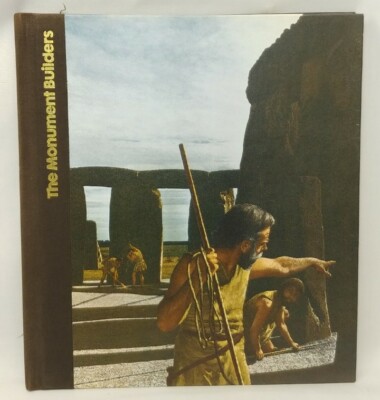 The Monument Builders (Emergence of Man ) by Ass. Prof. Bernard Wailes Hardback