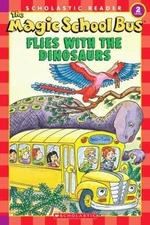 The Magic School Bus Flies with the Dinosaurs (Scholastic Reader, Level 2), USED