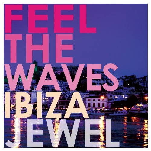 Feel the Waves~Ibiza~