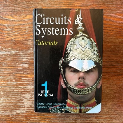 Circuits & Systems Tutorials by Chris Toumazou 1994 Hardcover VERY GOOD