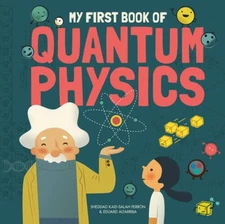 My First Book of Quantum Physics - Hardcover - VERY GOOD