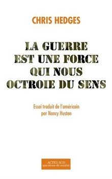 La guerre est une force qui nous octroie du sens ... | Buch | Zustand akzeptabel