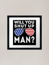 Listing image for Will You Shut Up Man? Biden Debate Framed Wall Art Poster Canvas Print Picture