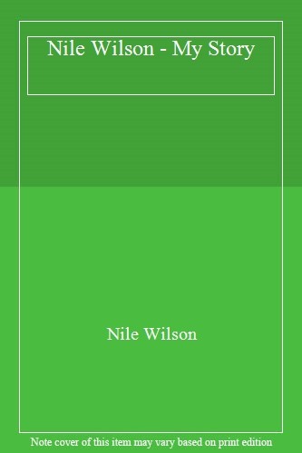 Nile Wilson - My Story,Nile Wilson