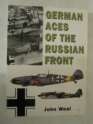 General Aviation Ser.: German Aces of the Russian Front by John Weal (2002, TP)
