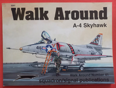 Squadron Signal 5541 Number 41, A-4 SKYHAWK Walk Around