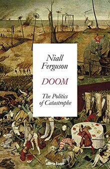 Doom: The Politics of Catastrophe von Ferguson, Niall | Buch | Zustand gut