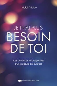 Je nai plus besoin de toi - Les bénéfices insoupço... | Buch | Zustand sehr gut