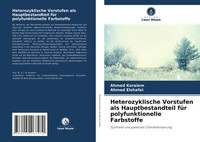 Ahmed Koraiem (U. A.) | Heterozyklische Vorstufen Als Hauptbestandteil FüR...