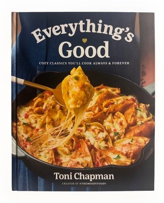Everything s Good Cook Book Hardcover (Toni Chapman) Creator Of The Moody Foody 