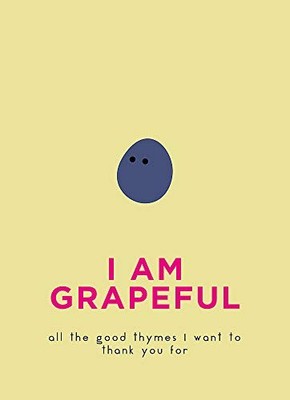 I Am Grapeful: All the good thymes I want to thank you for (Gift), Pyramid, Used