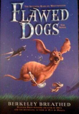 Flawed Dogs - Paperback By Berkeley Breathed - VERY GOOD