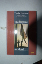 un drapeau un destin - Yves le normand - guerre - officier - dédicacé - périgord