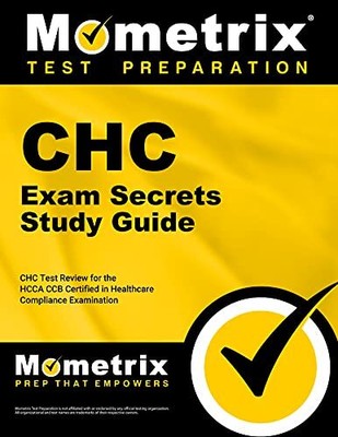 CHC EXAM SECRETS STUDY GUIDE: CHC TEST REVIEW FOR THE HCCA By Mometrix **NEW**