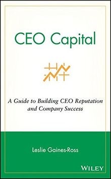 CEO Capital: A Guide to Building CEO Reputation and... | Buch | Zustand sehr gut