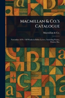 Macmillan & Co.'s Catalogue by MacMillan & Co Paperback Book