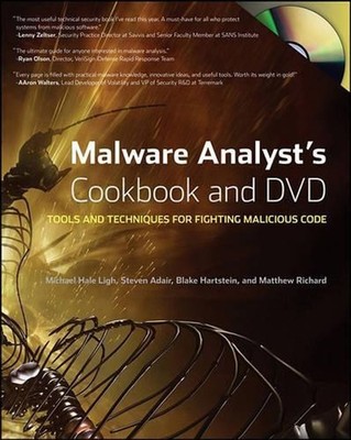 Malware Analyst's Cookbook and DVD: Tools and Techniques for Fighting Malicious
